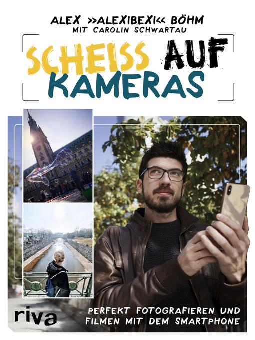 Title details for Scheiß auf Kameras by AlexiBexi - Wait list